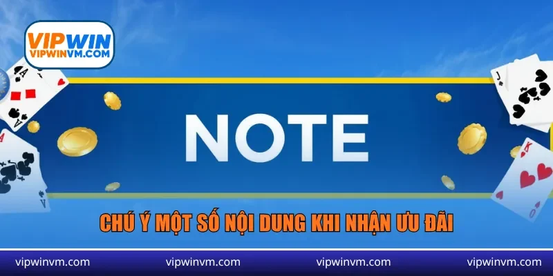 Chú ý một số nội dung khi nhận ưu đãi