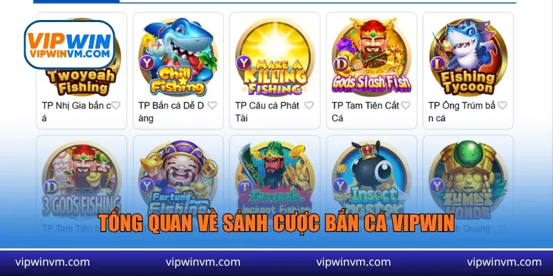 Tổng quan về sảnh cược bắn cá Vipwin