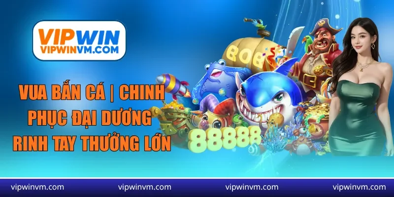 vua bắn cá
